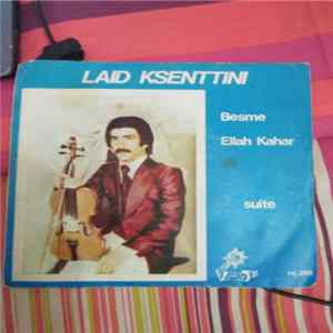Laid Ksenttini - Besme Ellah Kahar Album