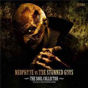 Neophyte Vs. The Stunned Guys - The Soul Collector Album