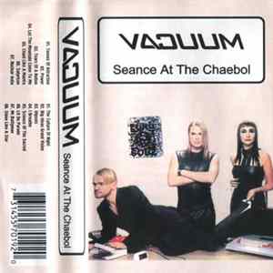 Vacuum - Seance At The Chaebol Album