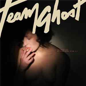 Team Ghost - You Never Did Anything Wrong To Me E.P. Album