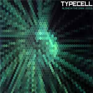 Typecell - Alone in the Dark (2003) Album