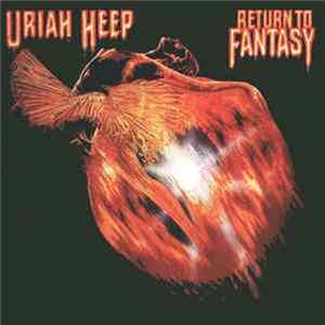 Uriah Heep - Return To Fantasy Album