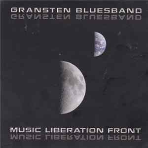 Gransten Bluesband - Music Liberation Front Album