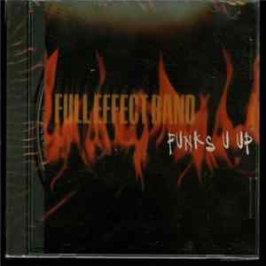 Full Effect Band - Funks U Up Album