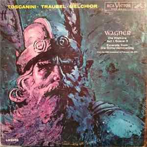 Richard Wagner, Arturo Toscanini - Die Walkure - Excerpts From Die Gotterdammerung Album