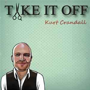 Kurt Crandall - Take It Off Album
