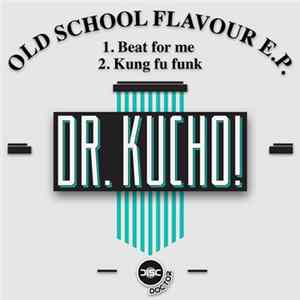 Dr. Kucho! - Old School Flavour Album