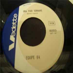 Equipe 84 - Ora Puoi Tornare / Prima Di Cominciare Album