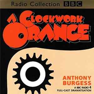 Anthony Burgess - A Clockwork Orange: A Play With Music Album