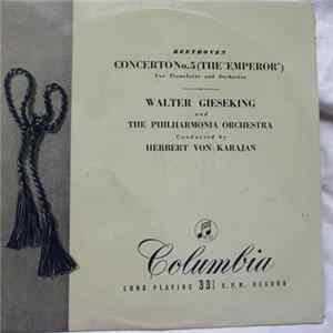 Beethoven - Walter Gieseking - Philharmonia Orchestra / Herbert Von Karajan - Piano Concerto No. 5 In E Flat, Op. 73 ("The Emperor") Album