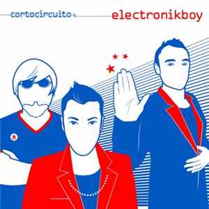 Electronikboy - Cortocircuito Album