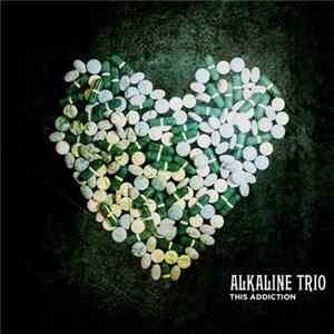 Alkaline Trio - This Addiction Album