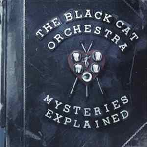 The Black Cat Orchestra - Mysteries Explained Album