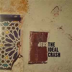 dEUS - The Ideal Crash Album
