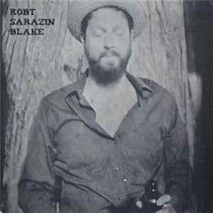Robt Sarazin Blake - Robt Sarazin Blake Album