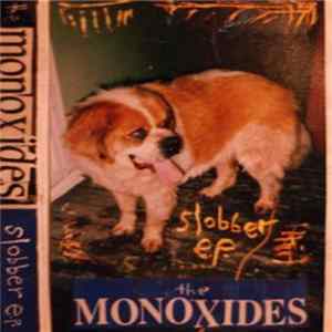 The Monoxides - Slobber EP Album
