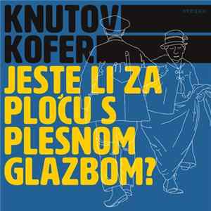 Knuts Koffer - Jeste li za Ploču s Plesnom Glazbom? Album