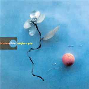 Brad Mehldau - Elegiac Cycle Album