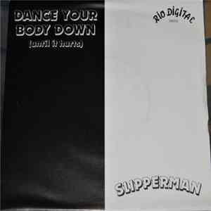 Slipperman - Dance Your Body Down (Until It Hurts) Album