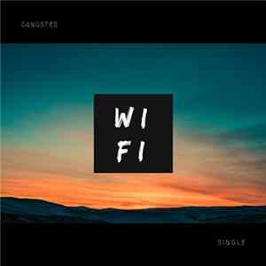 WiFi Gangster - I Want You Album
