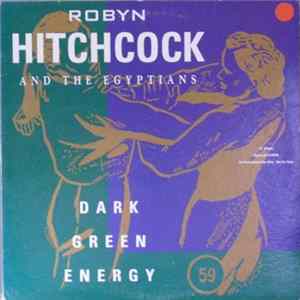 Robyn Hitchcock And The Egyptians - Dark Green Energy Album