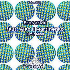 Eraserlad Feat. Alex ll Martinenko - Limit Mind Album