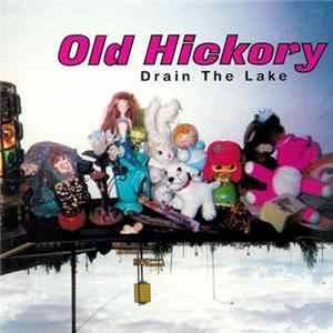 Old Hickory - Drain The Lake Album