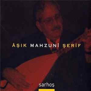 Âşık Mahzunî Şerif - Sarhoş Album