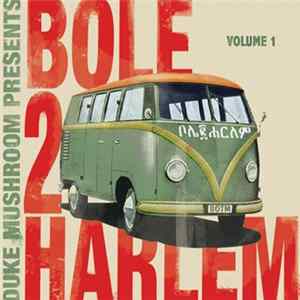 Bole 2 Harlem - Volume 1 Album