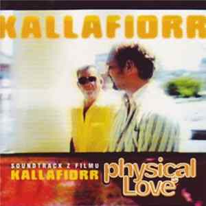 Physical Love - Soundtrack Z Filmu Kallafiorr Album