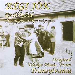 Various - Régi Jók Erdélyből - Élő Hagyományos Népzene Album