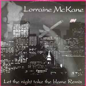 Lorraine McKane - Let The Night Take The Blame Remix Album
