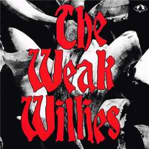 The Weak Willies - The Weak Willies Album