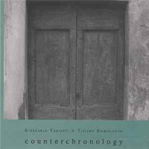 Giancarlo Toniutti & Tiziano Dominighini - Counterchronology Album