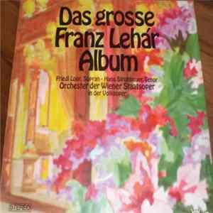 Friedl Loor, Hans Strohbauer, Orchester Der Wiener Staatsoper - Das Grosse Franz Leár Album Album