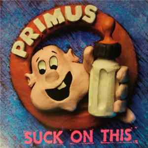 Primus - Suck On This Album