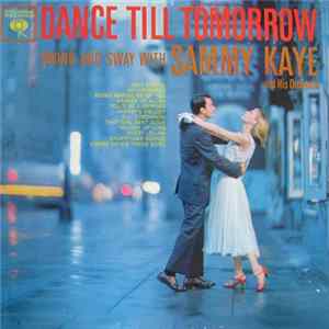 Sammy Kaye And His Orchestra - Dance Till Tomorrow Album