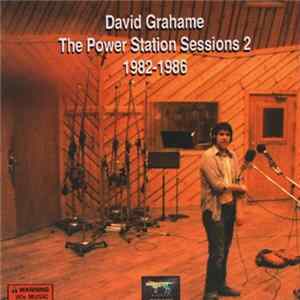 David Grahame - The Power Station Sessions 2 1982-1986 Album