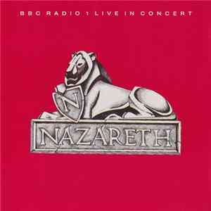 Nazareth - BBC Radio 1 Live In Concert Album