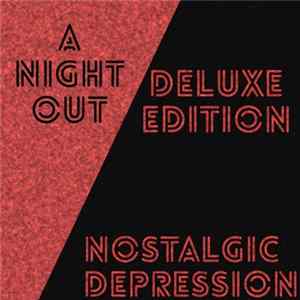 Nostalgic Depression - A Night Out Deluxe Edition Album