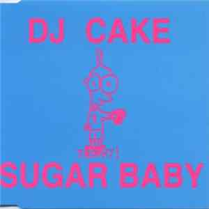DJ Cake - Sugar Baby Album