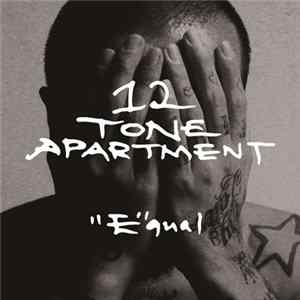 "E"qual - 12 Tone Apartment Album