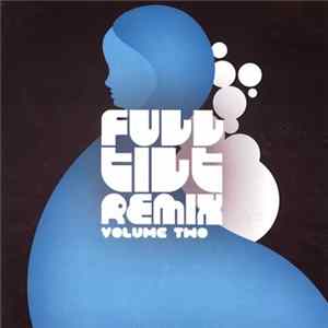 Various - Full Tilt Remix Volume Two Album