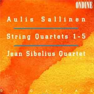 Aulis Sallinen, Jean Sibelius Quartet - String Quartets 1 - 5 Album