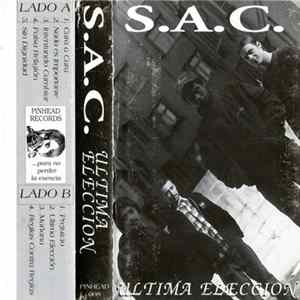 S. A. C. - Ultima Eleccion Album