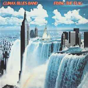 Climax Blues Band - Flying The Flag Album