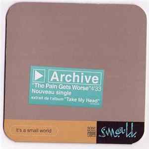 Archive - The Pain Gets Worse Album