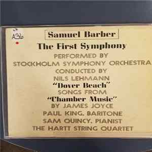 Samuel Barber, Nils Lehmann, Paul King , Samuel Quincy - The First Symphony / Dover Beach / Songs From Chamber Music Album