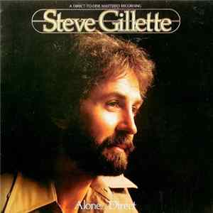 Steve Gillette - Alone... Direct Album