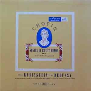 Chopin / Debussy, Artur Rubinstein - Sonata In B-flat Minor, Op. 35 / Artur Rubinstein Plays Debussy Album